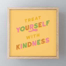 treat-yourself-with-kindness-framed-mini-art-prints.jpg